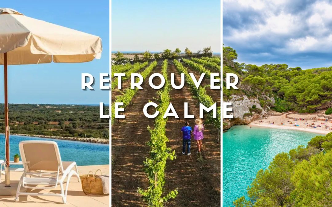 Minorque : un refuge naturel pour retrouver le calme, à quelques minutes de la plage